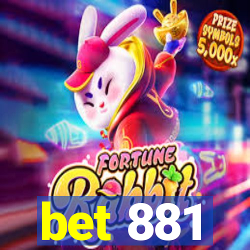 bet 881